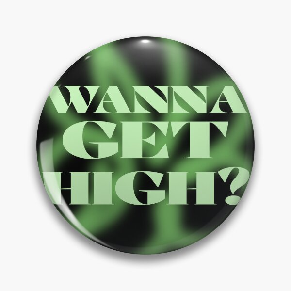 Item preview, Wanna Get High designed and sold by PB-Sandwich.