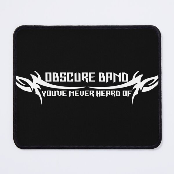 Item preview, Obscure Band You've Never Heard Of  designed and sold by Franjoukaj.