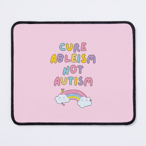 Item preview, Cure Ableism Not Autism (pink) designed and sold by mydoodlesateme.