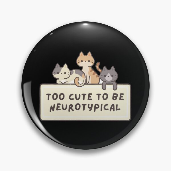 Item preview, Too Cute To Be Neurotypical designed and sold by mydoodlesateme.