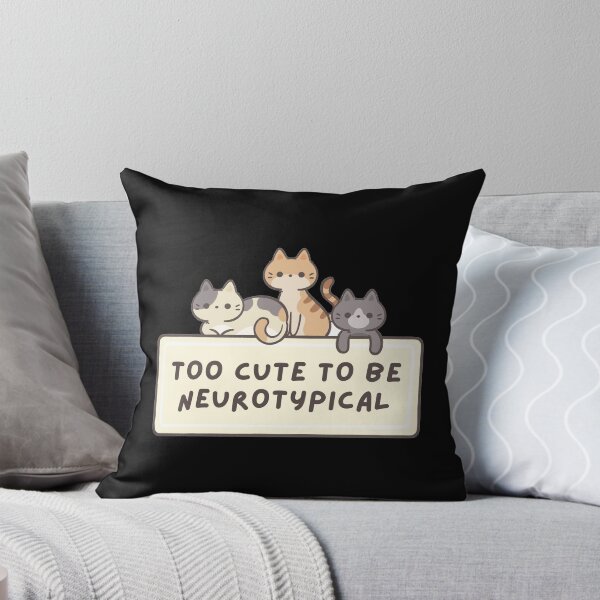 Item preview, Too Cute To Be Neurotypical designed and sold by mydoodlesateme.