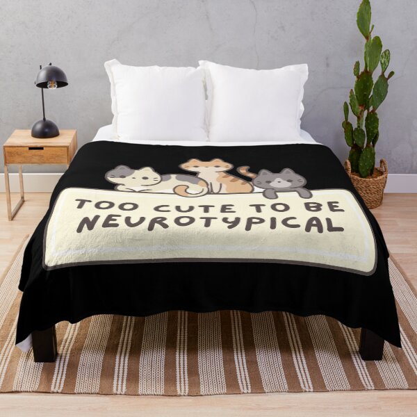 Item preview, Too Cute To Be Neurotypical designed and sold by mydoodlesateme.