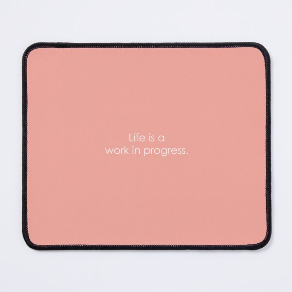 Item preview, LIfe is a Work in Progress designed and sold by efgracearts.