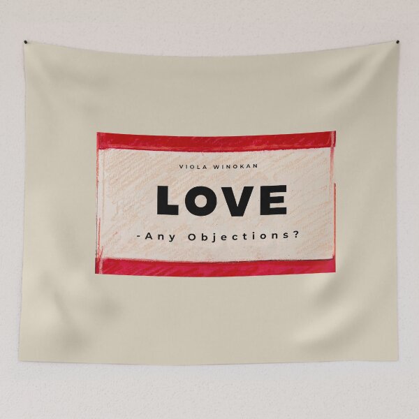 Item preview, LOVE - Any Objections? | Beige-Red | Popart Signature Artwork designed and sold by Viola Winokan.