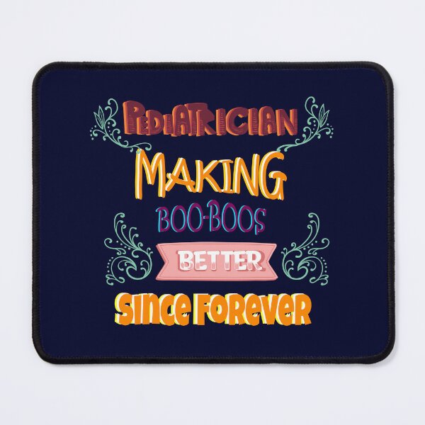 Item preview, Pediatric doctor- Pediatrician Making boo-boos better since forever designed and sold by Rajasekar.