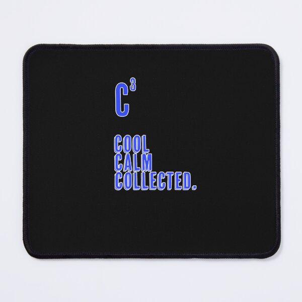 Item preview, C Cubed Cool Calm Collected   designed and sold by NellieLemk.