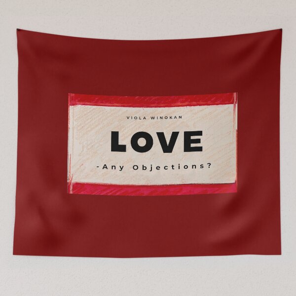 Item preview, LOVE - Any Objections? | Rose-Red | Popart Signature Artwork designed and sold by Viola Winokan.