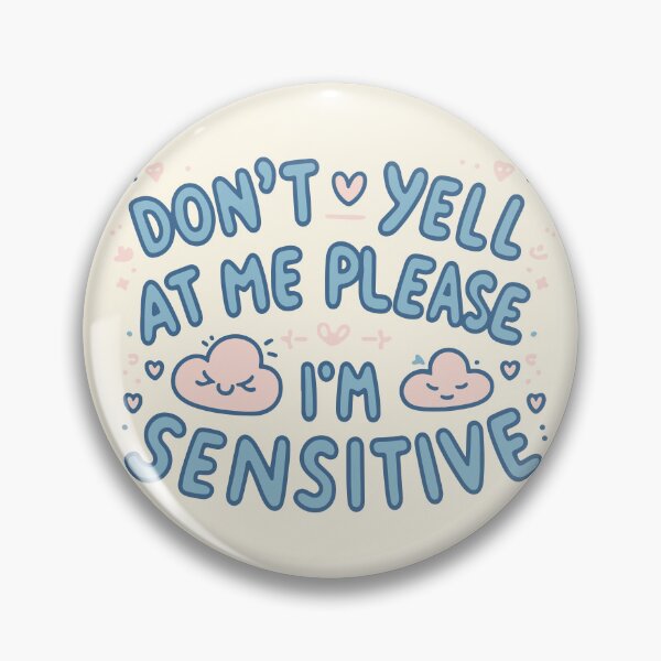 Item preview, Don't Yell I'm Sensitive designed and sold by thegirlyshoppe.