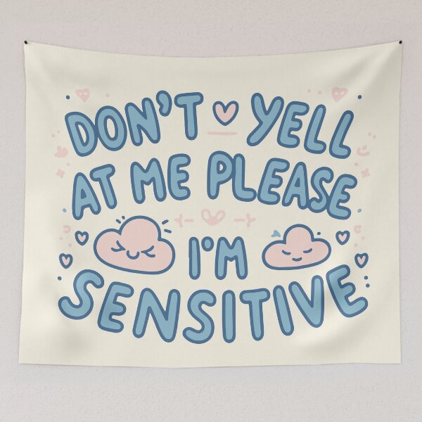 Item preview, Don't Yell I'm Sensitive designed and sold by thegirlyshoppe.
