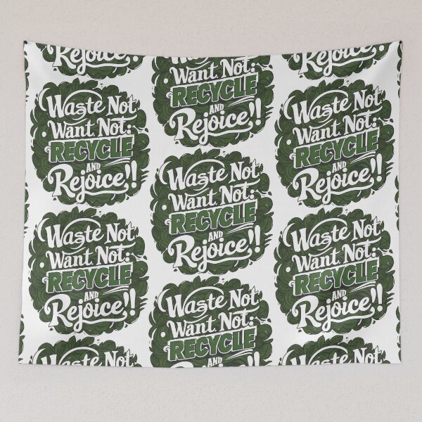 Item preview, Waste Not, Want Not: Rejoice in Recycling with Nature designed and sold by SplashTastic.