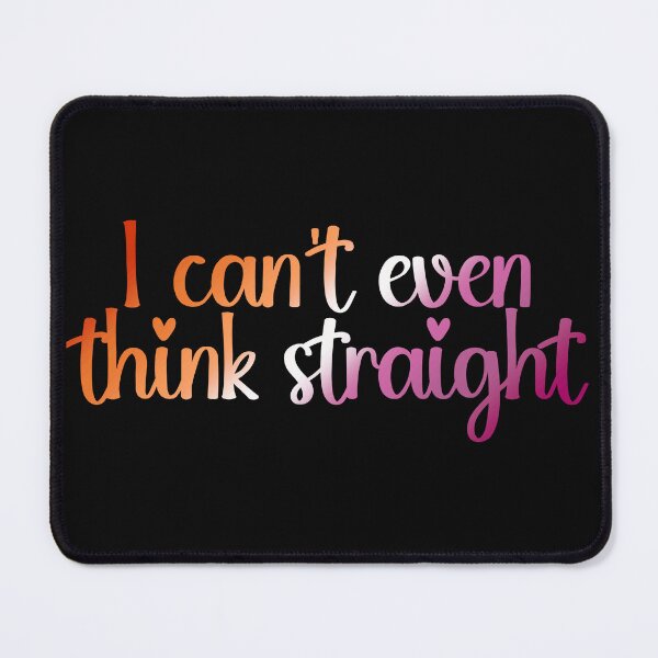 Item preview, I Can't Even Think Straight Lesbian Pride Flag Colors, Lesbian Flag Design designed and sold by Travelslightly.