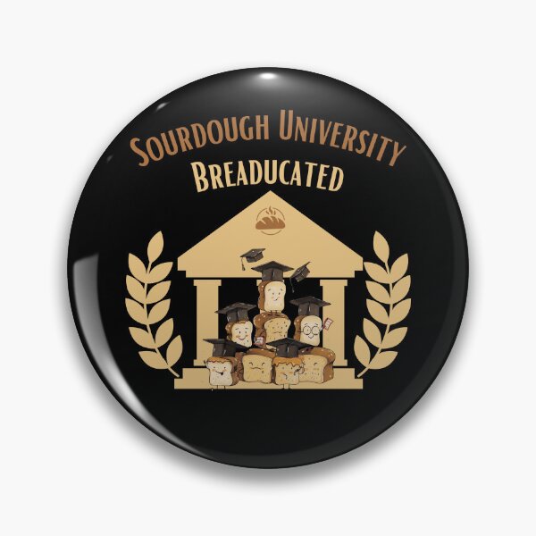 Item preview, Sourdough University Breaducated gift for bread fan designed and sold by YenViolet.