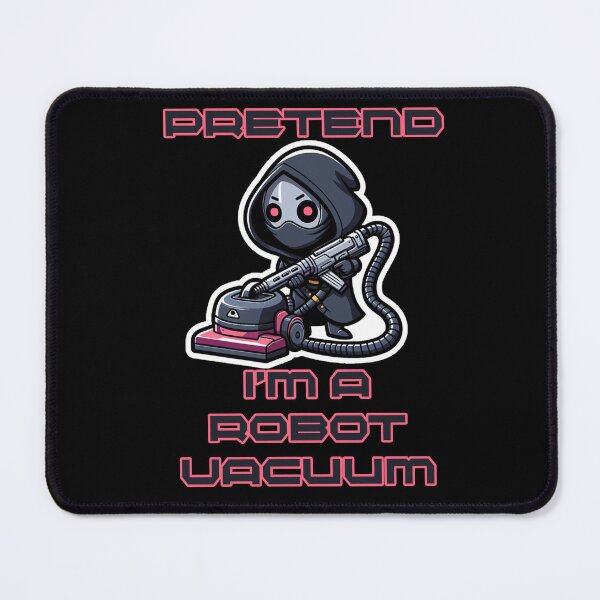 Item preview, Pretend I'm a Robot Vacuum designed and sold by Echonn.