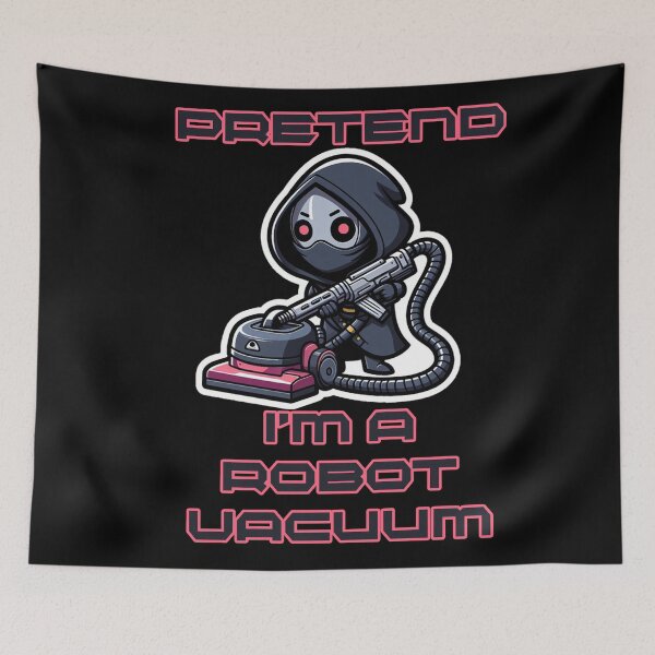 Item preview, Pretend I'm a Robot Vacuum designed and sold by Echonn.