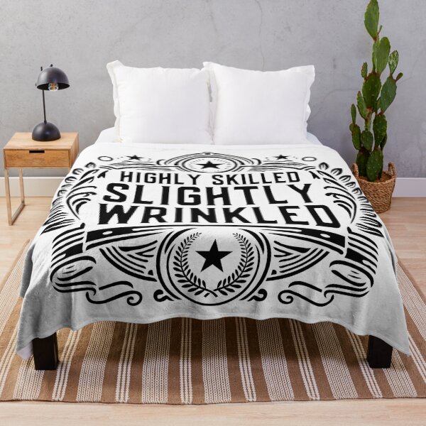 Item preview, Highly Skilled Slightly Wrinkled Funny Saying for Men and Women designed and sold by Designer-Girl.