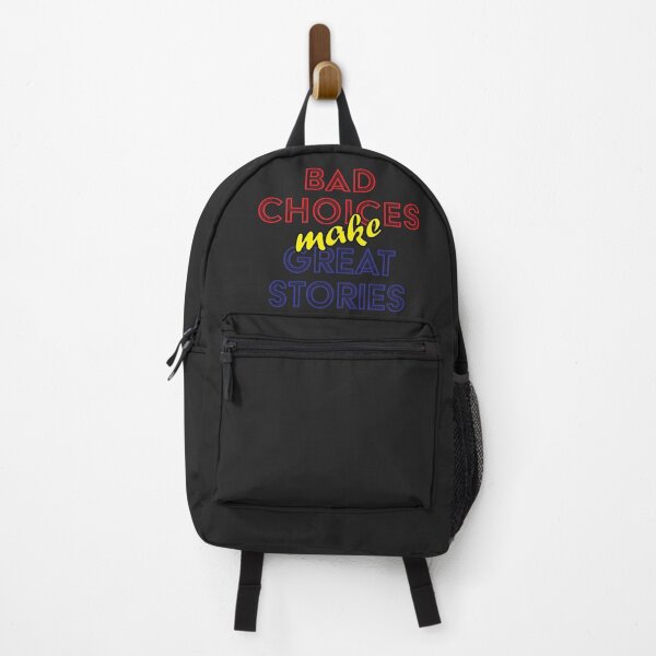 Item preview, Bad Choices Make Great Stories designed and sold by ramboe.