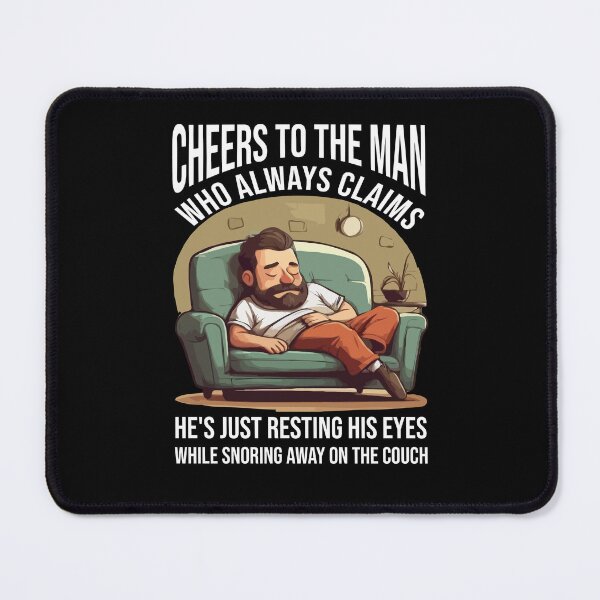 Item preview, Cheers to the man who always claims he's 'just resting his eyes' while snoring away on the couch designed and sold by Peculiarts.