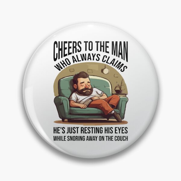Item preview, Cheers to the man who always claims he's 'just resting his eyes' while snoring away on the couch designed and sold by Peculiarts.
