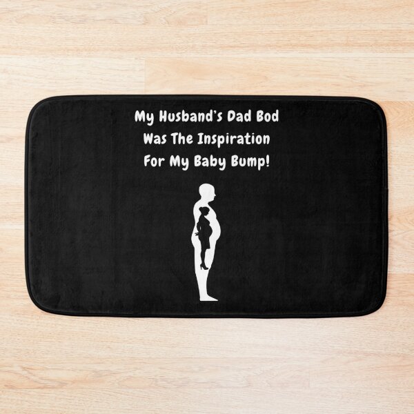 Item preview, My Husband's Dad Bod Was The Inspiration For My Baby Bump! designed and sold by Artography Designs.