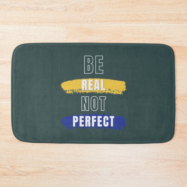 Item preview, be  real not perfect designed and sold by PositivelyPrinted.