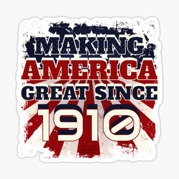 Artikel-Vorschau von 1910 Amerika groß patriotisch machen US Born Birthday, designt und verkauft von porcodiseno.
