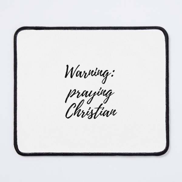 Item preview, Warning: Praying Christian (power of prayer) designed and sold by BluesSketchbook.