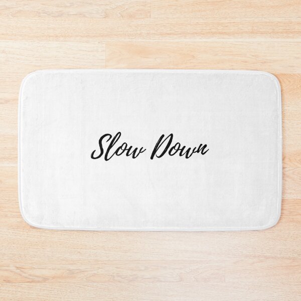 Item preview, Slow down designed and sold by BluesSketchbook.