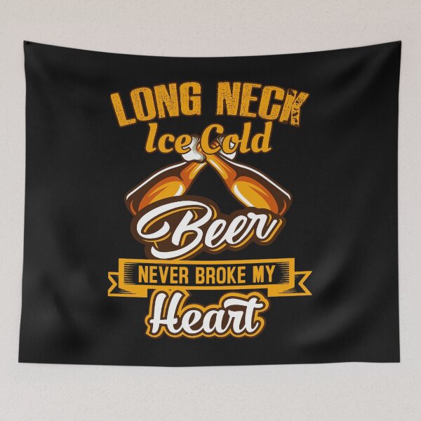 Item preview, Long Neck Ice Cold Beer Never Broke My Heart designed and sold by KobeKunze.