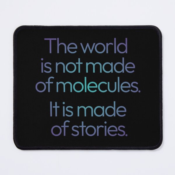 Item preview, The world is not made of molecules. It is made of stories. v.1 designed and sold by x1brett.