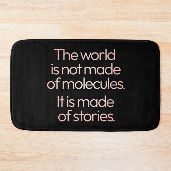 Item preview, The world is not made of molecules. It is made of stories. v.2 designed and sold by x1brett.