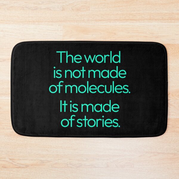 Item preview, The world is not made of molecules. It is made of stories. v.5 designed and sold by x1brett.