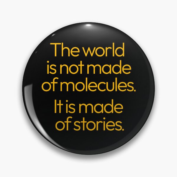 Item preview, The world is not made of molecules. It is made of stories. v.6 designed and sold by x1brett.