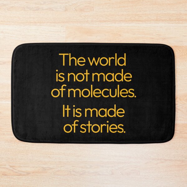 Item preview, The world is not made of molecules. It is made of stories. v.6 designed and sold by x1brett.
