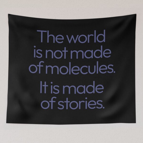 Item preview, The world is not made of molecules. It is made of stories. v.8 designed and sold by x1brett.