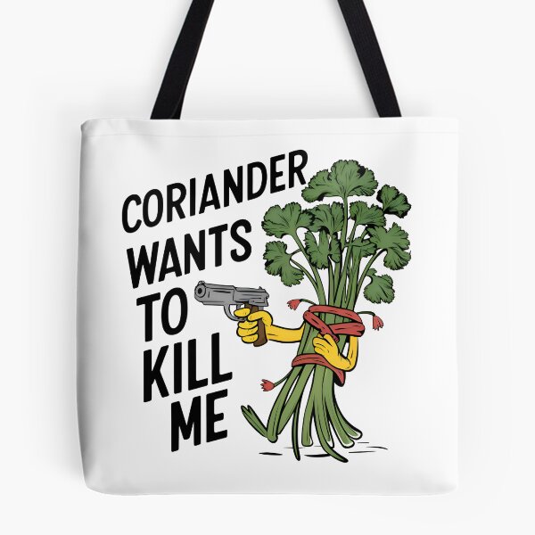 Item preview, Coriander wants to kill me - I hate coriander designed and sold by BobaTeeStore.