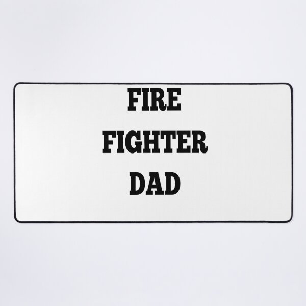 Item preview, fire fighter dad designed and sold by MKshoper.