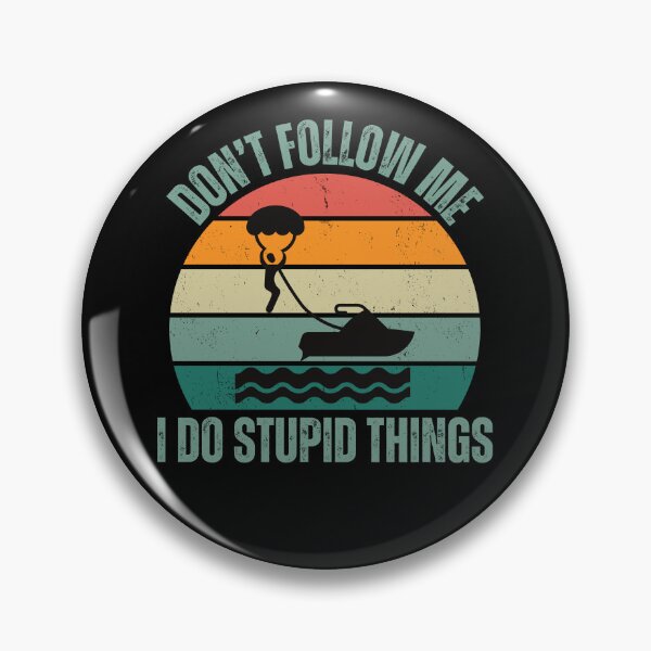 Item preview, Don't follow me I do stupid things Parasailing Water Sport designed and sold by watersportsshop.
