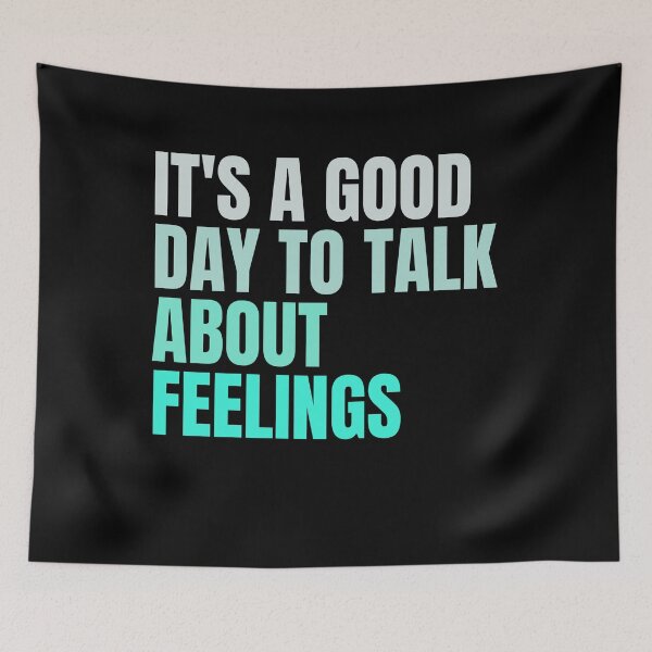 Item preview, It's A Good Day to Talk About Feelings designed and sold by Creativedsigna.
