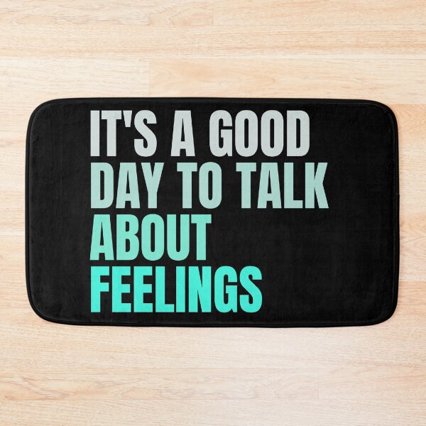 Item preview, It's A Good Day to Talk About Feelings designed and sold by Creativedsigna.