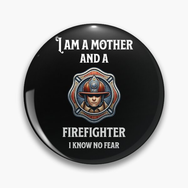 Item preview, I am a mother and a firefighter, I know no fear designed and sold by Pflugart.
