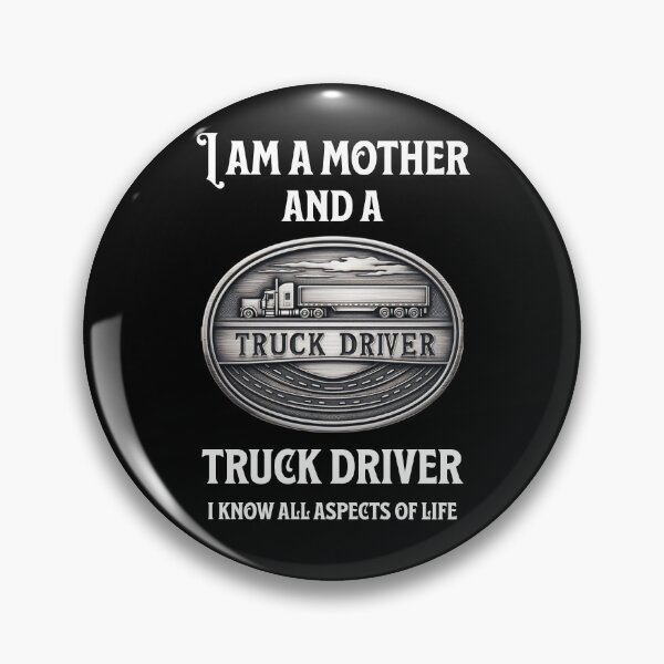 Item preview, I am a mother and a truck driver, I know all aspects of life designed and sold by Pflugart.
