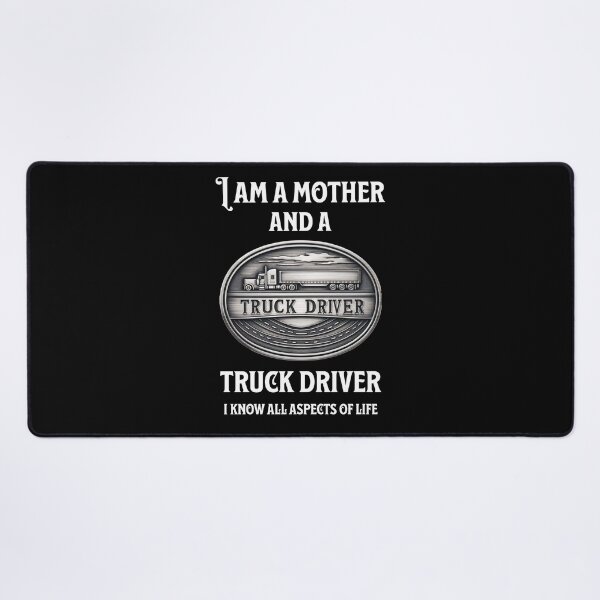 Item preview, I am a mother and a truck driver, I know all aspects of life designed and sold by Pflugart.