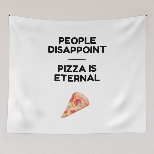 Item preview, People disappoint, pizza is eternal | Gift with Funny Humor designed and sold by SimpleCosyLifee.