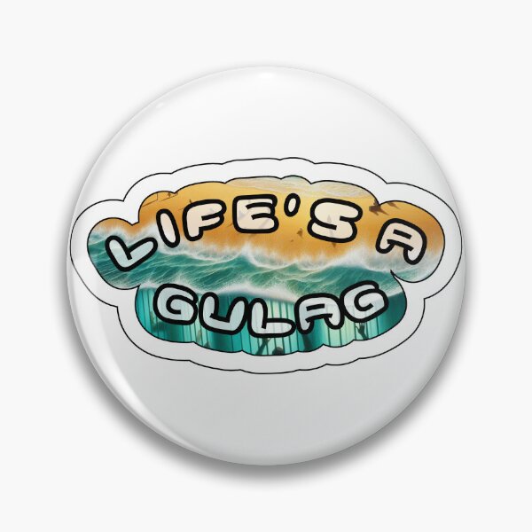 Item preview, Life's a Gulag designed and sold by CatBagz.