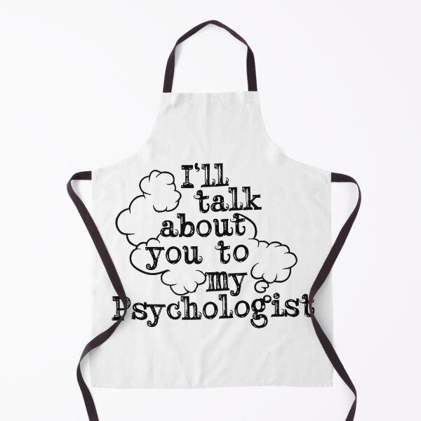 Item preview, I'll talk about you to my psychologist designed and sold by GestaltTees.
