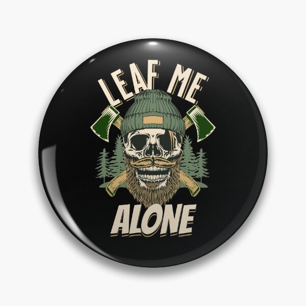 Item preview, Leaf Me Alone Arborist Birthday designed and sold by DomTeesHaven.