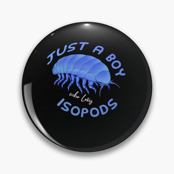 Item preview, Just a Boy who loves Isopods Cute Isopod lover Giant isopod designed and sold by MTRBSK11.