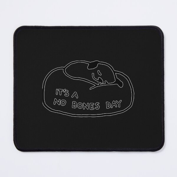 Item preview, BEST SELLER   No Bones Day Merchandise     designed and sold by LouSenger.