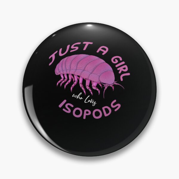 Item preview, Just a Girl who loves Isopods Cute Isopod lover Giant isopod designed and sold by MTRBSK11.