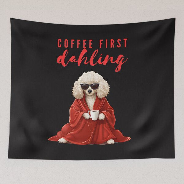Item preview, Poodle Coffee First Dahling designed and sold by AlienOccupation.